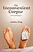 The Inconvenient Corpse (Grace Cassidy Mystery) by Jackie King GUI (2009-02-28)