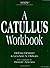 A Catullus Workbook (Latin Literature Workbook Series) (Latin and English Edition) by Helena Dettmer (2006-09-30)