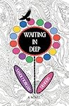 Waiting in Deep by Sandi Morgan Denkers (2013-06-27)