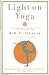 Light on Yoga: The Bible of Modern Yoga... [Paperback]