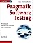 Pragmatic Software Testing: Becoming an Effective and Efficient Test Professional by Black, Rex published by John Wiley & Sons (2007)