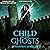 Child of the Ghosts (Ghosts, #1)