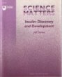 Science Matters: Insulin: Discovery and Development (Science Matters)