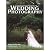 [Professional Secrets of Wedding Photography] [Author: Box, Douglas Allen] [August, 2003]