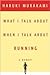 What I Talk About When I Talk About Running 1st (first) edition Text Only