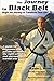 [The Journey to Black Belt: Begin the Journey to Transform Your Life!] [By: Brett, Kevin L] [February, 2011]