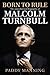Born to Rule: The Unauthorised Biography of Malcolm Turnbull by Paddy Manning (2015-10-26)