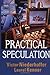 Practical Speculation: 1st (First) Edition