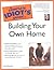 The Complete Idiot's Guide(R) to Building Your Own Home by Dan Ramsey (2002-01-29)