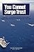 You Cannot Surge Trust: Combined Naval Operations of the Royal Australian Navy, Canadian Navy, Royal Navy, and United States Navy, 1991-2003 by Gary E. Weir (2013-10-31)