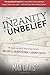 Insanity of Unbelief by Max Davis (October 16,2012)
