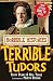 Terrible Tudors (Horrible Histories TV Tie-in) by Terry Deary (2009-05-04)
