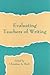 Evaluating Teachers of Writing