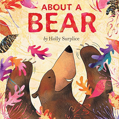 About a Bear by Holly Surplice (2012-09-01)