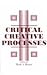 Critical Creative Processes