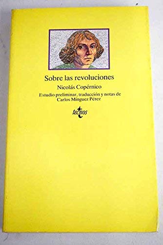 Sobre las revoluciones. de los orbes celestes (CLASICOS DEL PENSAMIENTO) (Clasicos Del Pensamiento/ Thought Classics) (Spanish Edition)