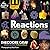 Reactions: An Illustrated Exploration of Elements, Molecules, and Change in the Universe