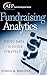 Fundraising Analytics: Using Data to Guide Strategy by Joshua M. Birkholz (2008-04-04)
