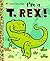 I'm A T. Rex![IM A T REX][Hardcover]