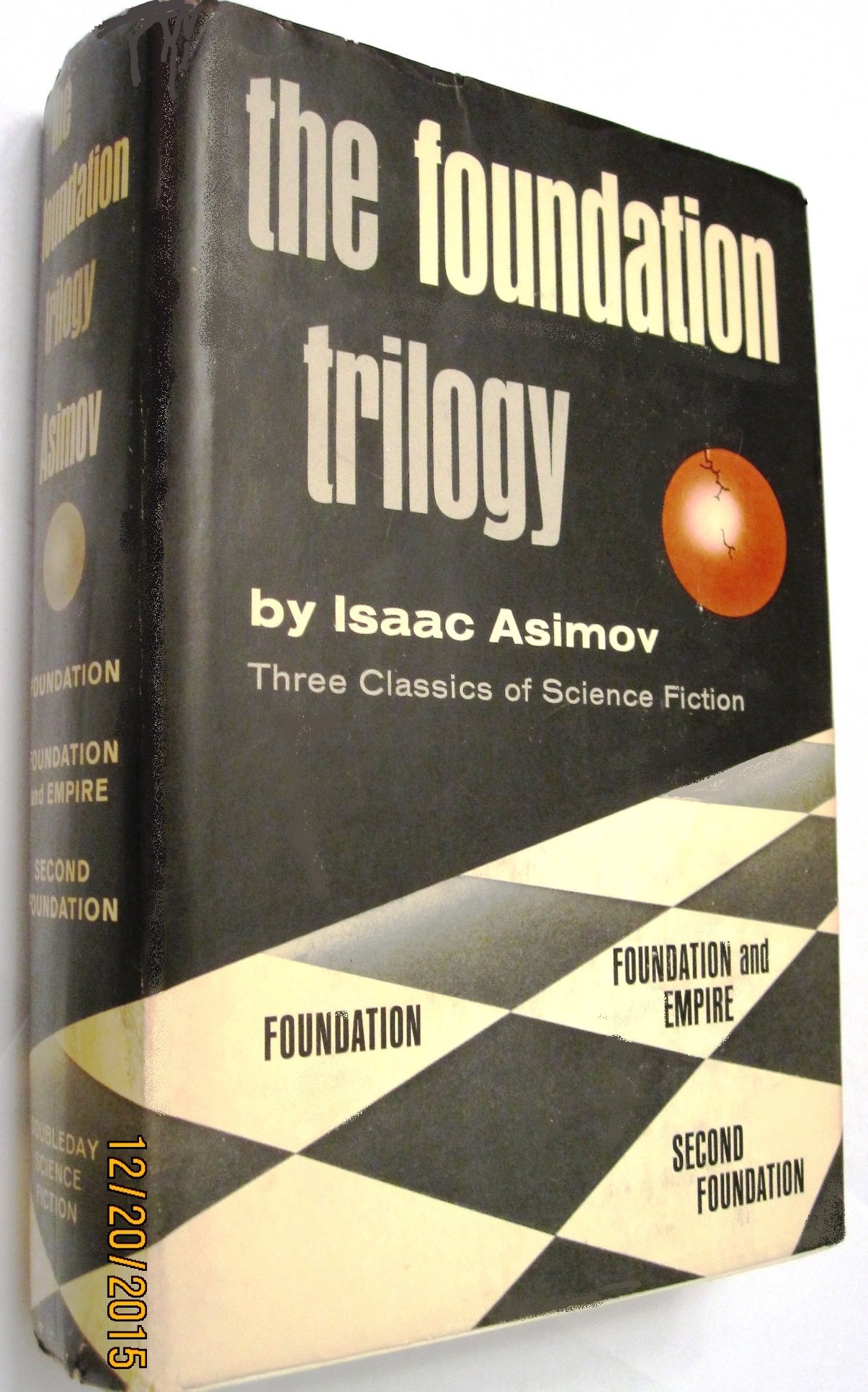 The Foundation Trilogy: Foundation / Foundation and Empire / Second Foundation