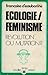 Écologie, féminisme: Révolution ou mutation? (Actualité temps présent) (French Edition)