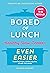 Bored of Lunch Healthy Slow Cooker: Even Easier: Recipes with minimal prep, all under 500 calories