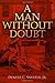 A Man Without Doubt by Denver C. Snuffer Jr. (2016-06-27)