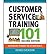 By Renee Evenson - Customer Service Training 101: Quick and Easy Techniques That Get Great Results (2nd Revised edition)