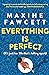 Everything is Perfect by Maxine Fawcett