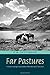 Far Pastures by R.M. Patterson (2005-05-01)