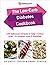 Low Carb Diabetes Cookbook,...