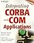 Integrating CORBA and COM Applications by Rosen, Michael, Curtis, David (1998) Paperback