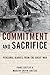 Commitment and Sacrifice: Personal Diaries from the Great War