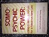 Somo-Psychic Power: Using Its Miracle Forces For a Fabulous New Life Somo-Psychic Power: Using Its Miracle Forces For a Fabulous New Life