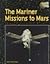 The Mariner Missions to Mars (Mission to Mars)