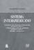 Sistema Interamericano: La Denuncia Ante La Comision Interamericana de Derechos Humanos: El Proceso Ante La Corte Interamericana de Derechos H (Spanish Edition)