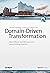 Domain-Driven Transformatio...