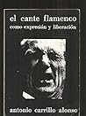 El cante flamenco como expresión y liberación: Las coplas gitano-andaluzas, una biografía colectiva (Biblioteca de temas almerienses. Serie monografías) (Spanish Edition)