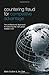 Countering Fraud for Competitive Advantage: The Professional Approach to Reducing the Last Great Hidden Cost by Mark Button (2013-02-15)