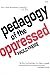 Pedagogy of the Oppressed by Paulo Freire