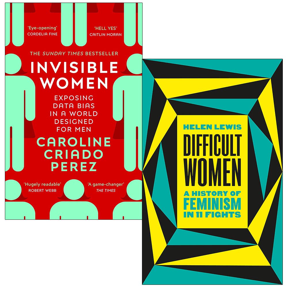 Invisible Women By Caroline Criado Perez & Difficult Women A History of Feminism in 11 Fights By Helen Lewis 2 Books Collection Set (Paperback)