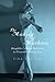 The Making of Markova: Diaghilev's Baby Ballerina to Groundbreaking Icon by Sutton, Tina (2013) Hardcover