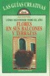 Cómo mantener todo el año flores en sus Balcones y Terrazas (Paperback)