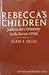 Rebecca's Children by Alan F. Segal