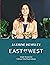 East by West Simple Recipes for Ultimate Mind-Body Balance By... by Jasmine Hemsley