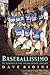 Baseballissimo: My Summer in the Italian Minor Leagues by Dave Bidini (2004-03-16)