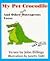 My Pet Crocodile and Other ...