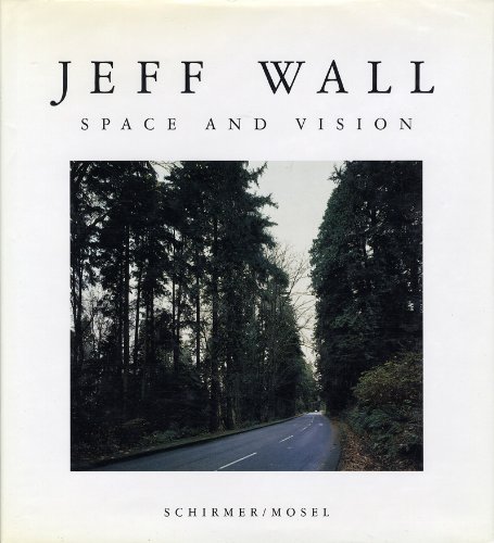 JEFF WALL SPACE AND VISION (Paperback)
