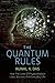 The Quantum Rules: How the Laws of Physics Explain Love, Success, and Everyday Life by Kunal K. Das (2015-07-21)