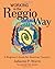 Working in the Reggio Way Publisher: Redleaf Press